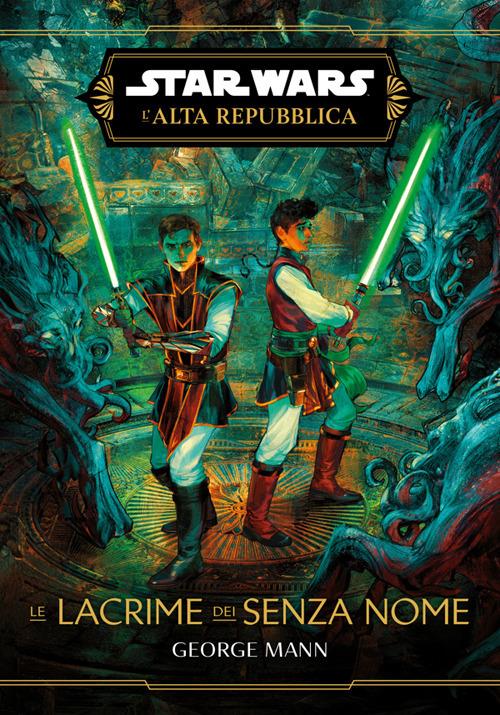Star Wars: L'Alta Repubblica - Le Lacrime dei Senza Nome - George Mann - ebook