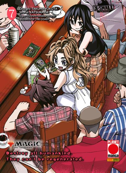 Destroy all humankind. They can't be regenerated. Vol. 7 - Katsura Ise,Takuma Yokota,Wizards of the Coast - ebook