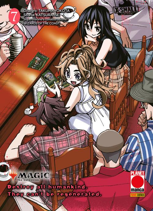 Destroy all humankind. They can't be regenerated. Vol. 7 - Katsura Ise,Takuma Yokota,Wizards of the Coast - ebook