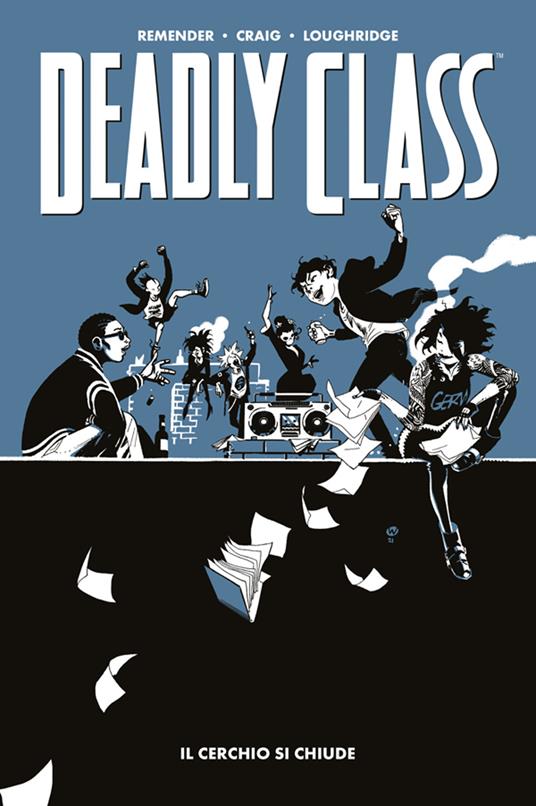 Il cerchio si chiude. Deadly Class. Vol. 12 - Wes Craig,Lee Loughridge,Rick Remender - ebook
