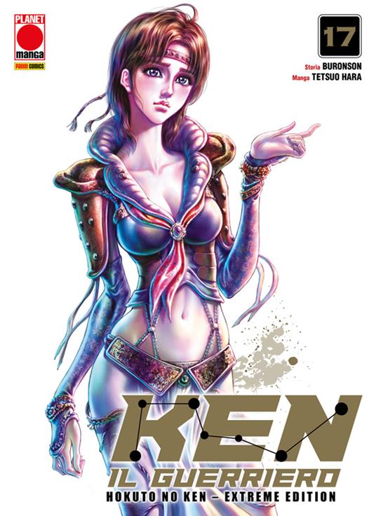 Ken il guerriero. Hokuto no Ken. Extreme edition. Vol. 17 - Buronson,Tetsuo Hara - ebook
