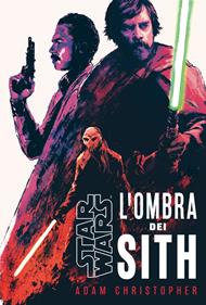 L' ombra dei Sith. Star Wars