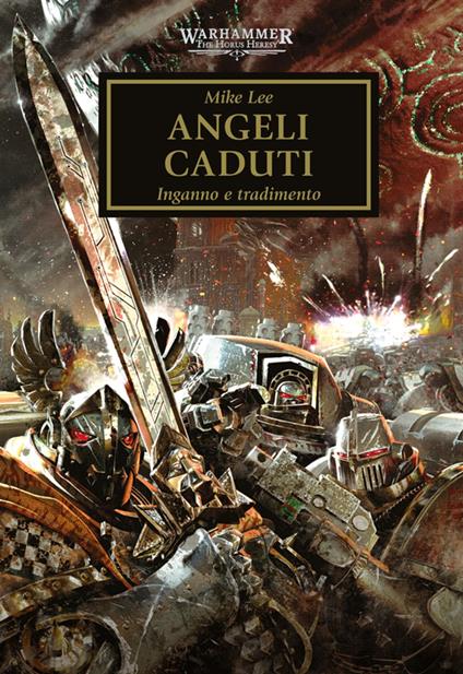 Angeli caduti. The Horus heresy. Warhammer. Vol. 11 - Mike Lee - ebook