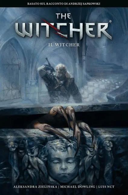 The witcher. Il witcher - Aleksandra Zielińska,Michael Dowling,Andrzej Sapkowski - copertina