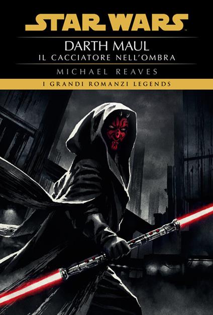 Darth Maul il cacciatore nell'ombra. Star Wars - Michael Reaves - ebook