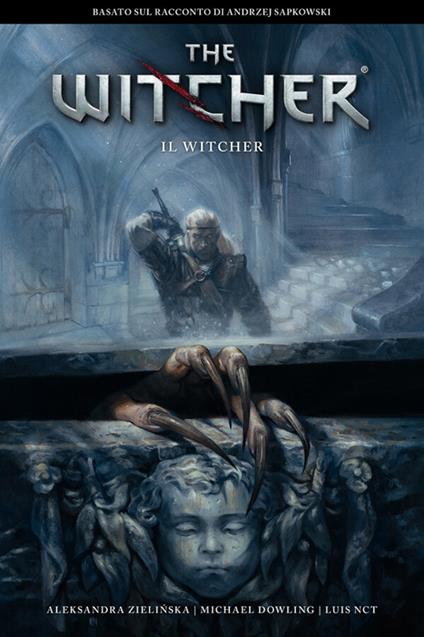 The witcher. Il witcher - Michael Dowling,Andrzej Sapkowski,Aleksandra Zieli?ska - ebook