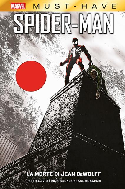 La morte di Jean Dewolff. Spider-Man - Rich Buckler,Salvatore Buscema,Peter David,C. Grassi - ebook