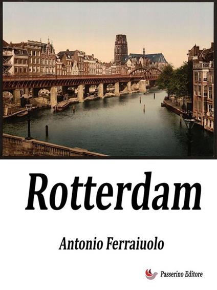 Rotterdam - Antonio Ferraiuolo - ebook