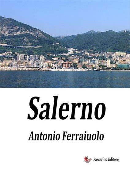 Salerno - Antonio Ferraiuolo - ebook