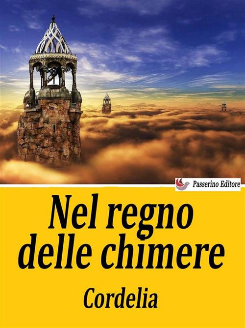 Nel regno delle chimere - Cordelia - ebook