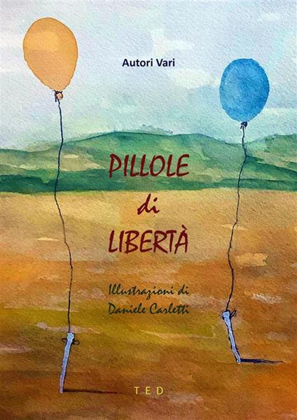 Pillole di Libertà - Autori vari - ebook