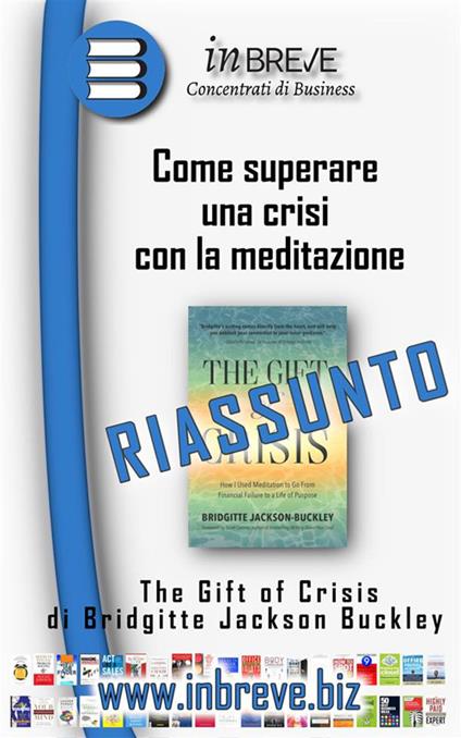 Come superare una crisi con la meditazione - The Gift of Crisis di Bridgitte Jackson Buckley - InBreve - ebook