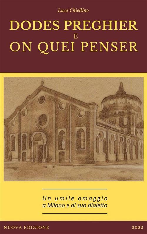 Dodes preghier e on quei penser. Un umile omaggio a Milano e al suo dialetto - Luca Chiellino - ebook