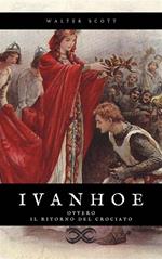 Ivanhoe - ovvero Il ritorno del crociato