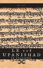 Le 108 Upanishad in italiano - Edizione completa