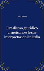 Il realismo giuridico americano e le sue interpretazioni in Italia