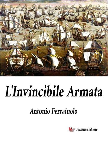 L' Invincibile Armata - Antonio Ferraiuolo - ebook