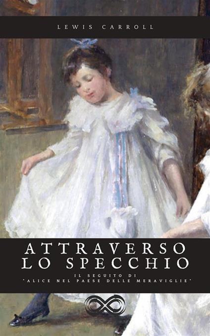 Attraverso lo specchio - Lewis Carroll - ebook