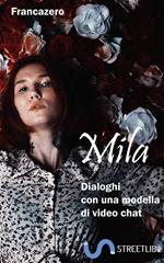 Mila - Dialoghi con una modella di video chat