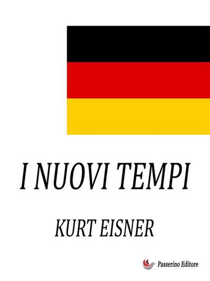 I nuovi tempi - Kurt Eisner - ebook