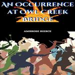 An Occurrence at Owl Creek Bridge