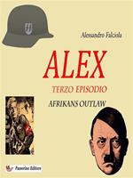 Alex. Terzo episodio. Afrikans Outlow
