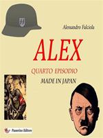 Alex. Quarto episodio. Made in Japan
