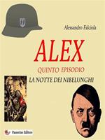 Alex. Quinto episodio. La notte dei Nibelunghi