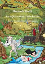 Il magico mondo delle favole - storie di coraggio e di avventura