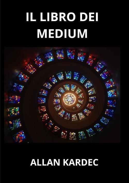 Il libro dei medium - Allan Kardec - copertina