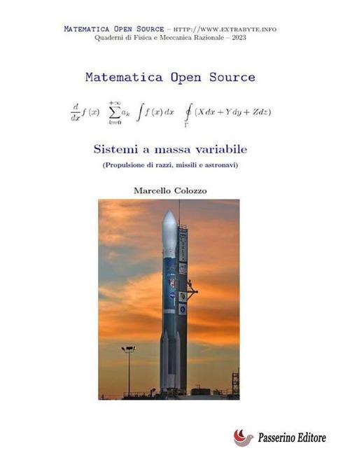 Sistemi a massa variabile. Propulsione di razzi, missili e astronavi - Marcello Colozzo - ebook