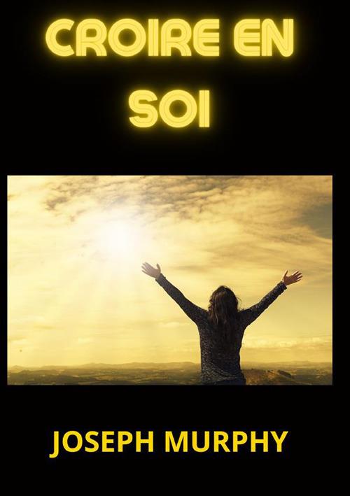 Croire en soi - Joseph Murphy - copertina
