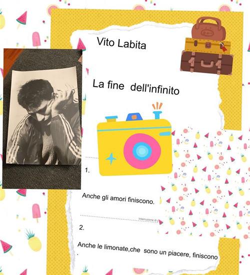 La fine dell'infinito. 1. Anche l'amore finisce 2. Anche le limonate, che sono un piacere, finiscono - Vito Labita - ebook