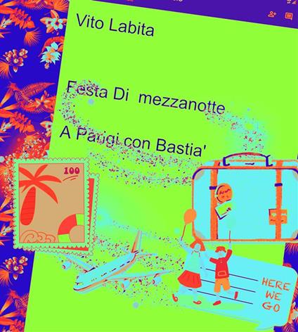 Festa di mezzanotte a Parigi con Bastia' - Vito Labita - ebook