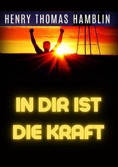 In dir ist die kraft - Henry Thomas Hamblin - copertina