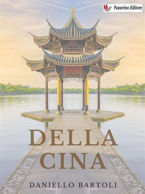 Della Cina. Vol. 2 - Daniello Bartoli - ebook