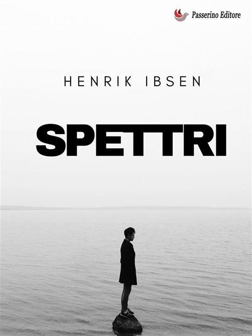 Spettri - Henrik Ibsen - ebook
