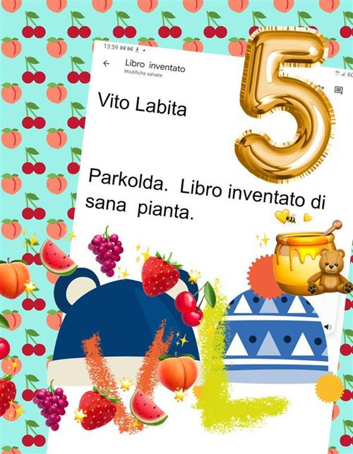 Parkolda. Libro inventato di sana pianta - Vito Labita - ebook