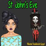 St. John’s Eve: The Eve of Ivan Kupala