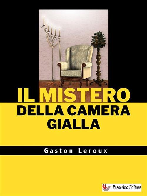 Il mistero della camera gialla - Gaston Leroux - ebook