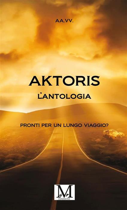 Aktoris - Marco Dosselli,Francesca Guerrera,Roberto Masini,Gabriella Renzi - ebook