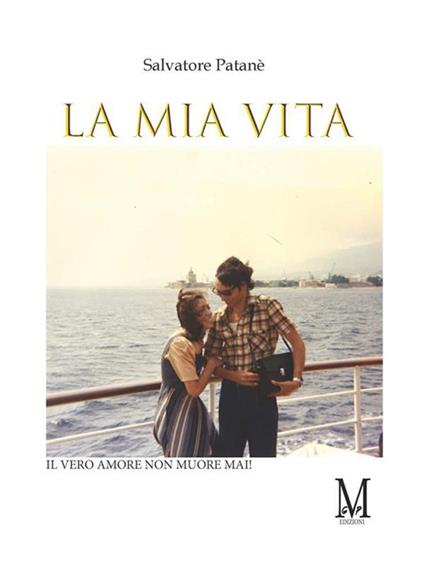 La mia vita - Salvatore Patanè - ebook