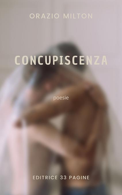 Concupiscenza - Orazio Milton - ebook
