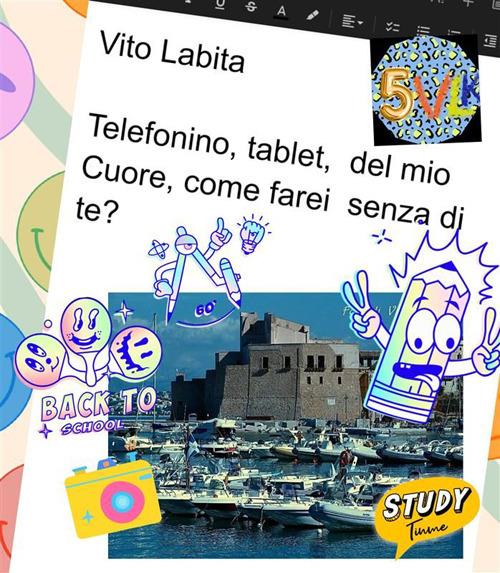 Telefonino, tablet, del mio Cuore, come farei senza di te? - Vito Labita - ebook