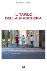 Il tarlo della maschera