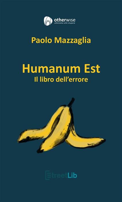 Humanum est. Il libro dell'errore - Paolo Mazzaglia - copertina