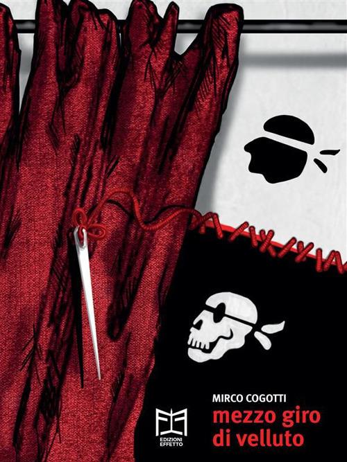 Mezzo giro di velluto - Mirco Cogotti - ebook
