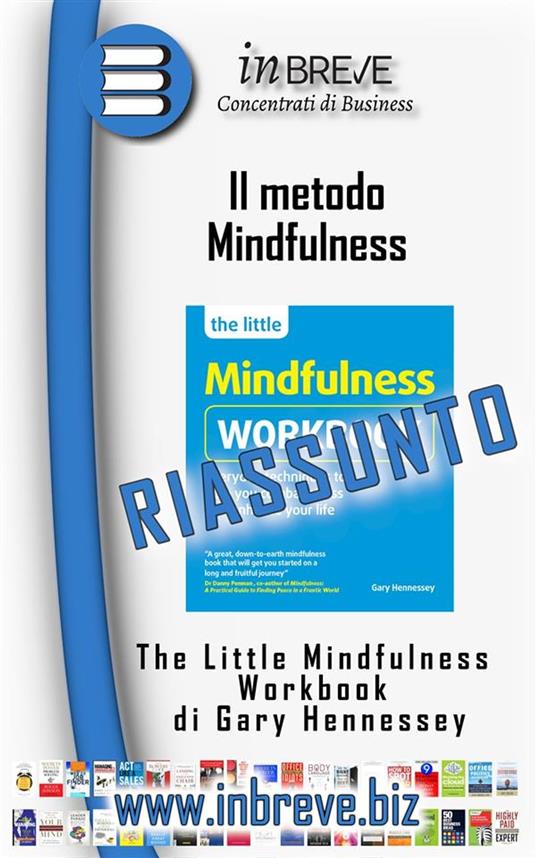 Il metodo Mindfulness. Riassunto di The Little Mindfulness Workbook di Gary Hennessey - InBreve - ebook