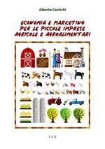 Economia e marketing per le piccole imprese agricole e agroalimentari