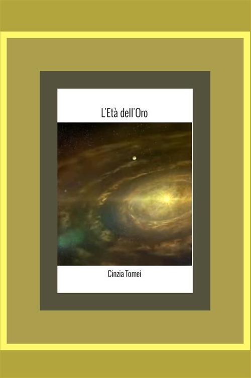 L' età dell'oro. Vol. 2 - Cinzia Tomei - ebook
